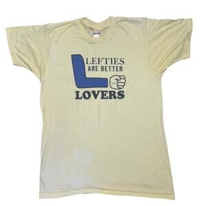Vintage 80s “Lefties Are Better Lovers” Tee Screen Stars RARE Novelty Shirt